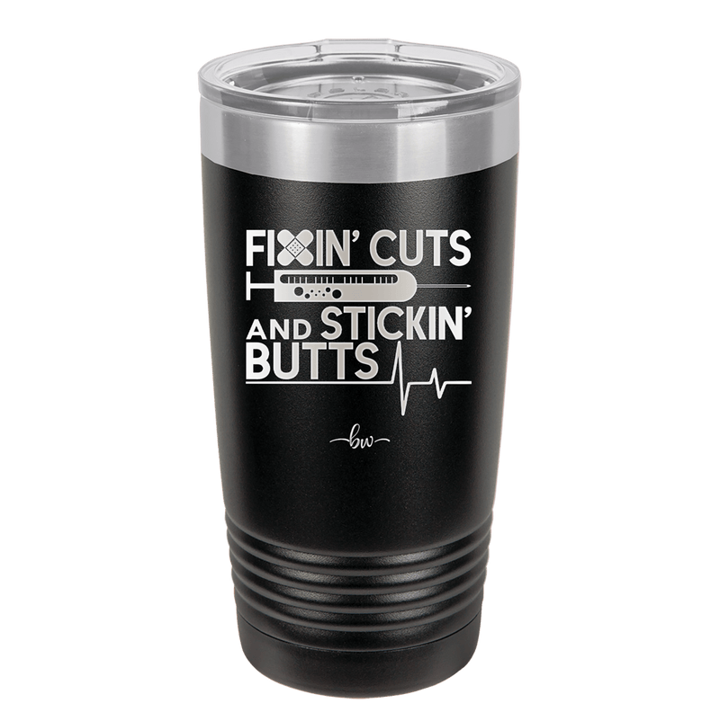 Fixin Cuts and Stickin Butts Nurse 1 - Laser Engraved Stainless Steel Drinkware - 1287 -