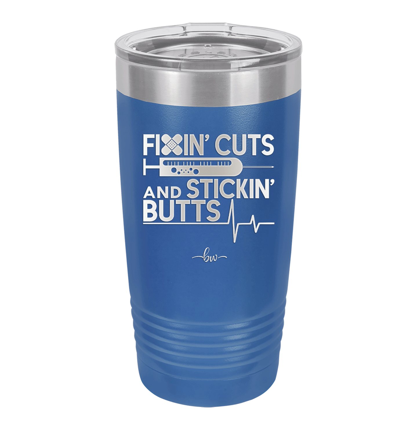 Fixin Cuts and Stickin Butts Nurse 1 - Laser Engraved Stainless Steel Drinkware - 1287 -