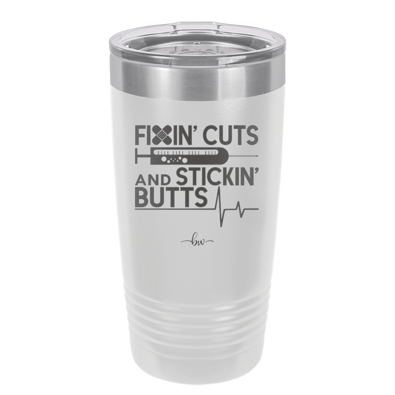 Fixin Cuts and Stickin Butts Nurse 1 - Laser Engraved Stainless Steel Drinkware - 1287 -