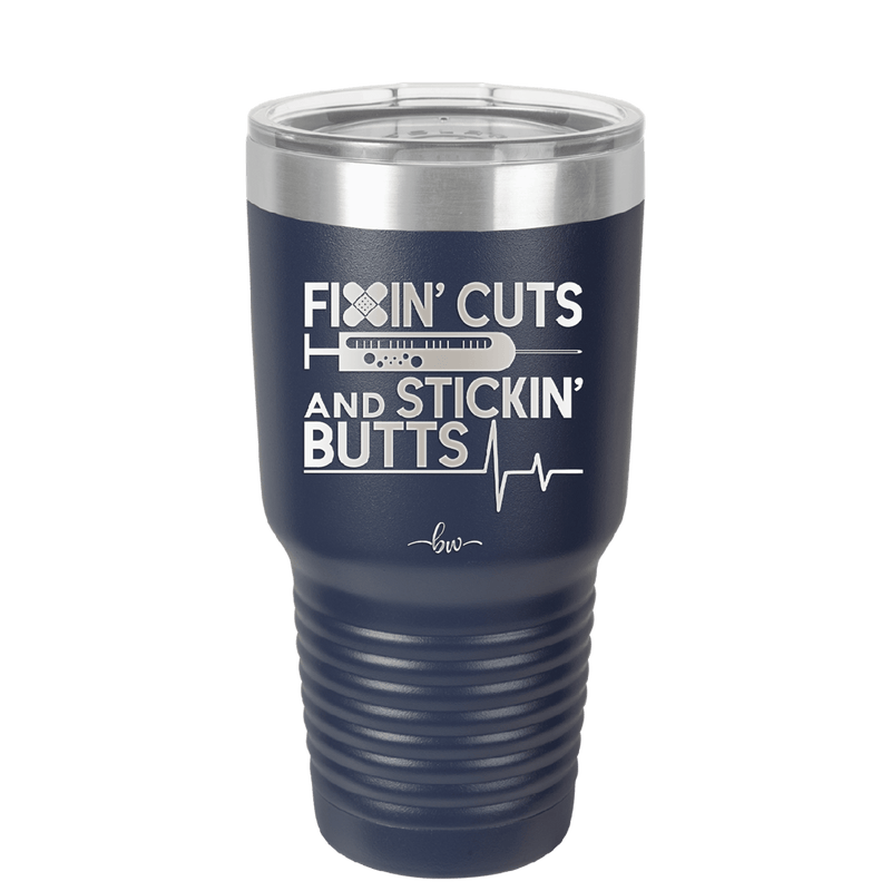 Fixin Cuts and Stickin Butts Nurse 1 - Laser Engraved Stainless Steel Drinkware - 1287 -