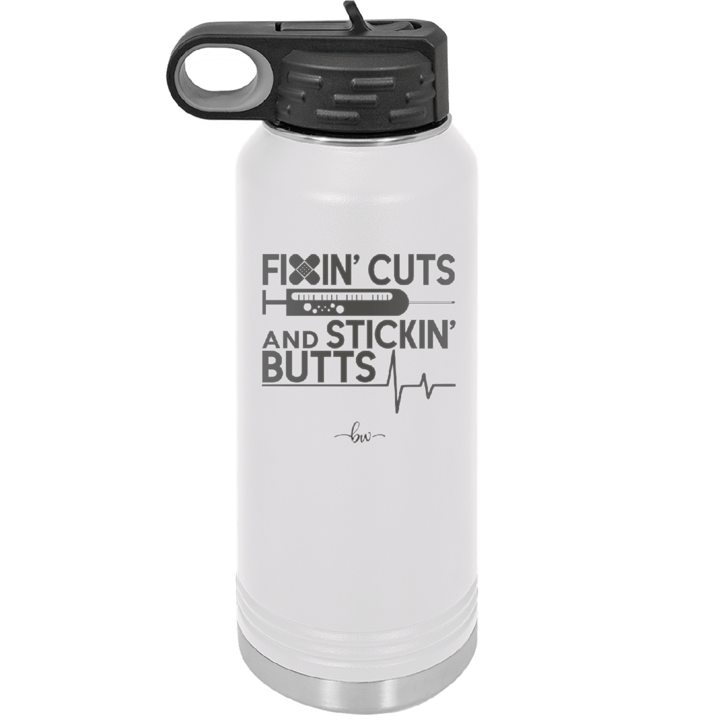 Fixin Cuts and Stickin Butts Nurse 1 - Laser Engraved Stainless Steel Drinkware - 1287 -