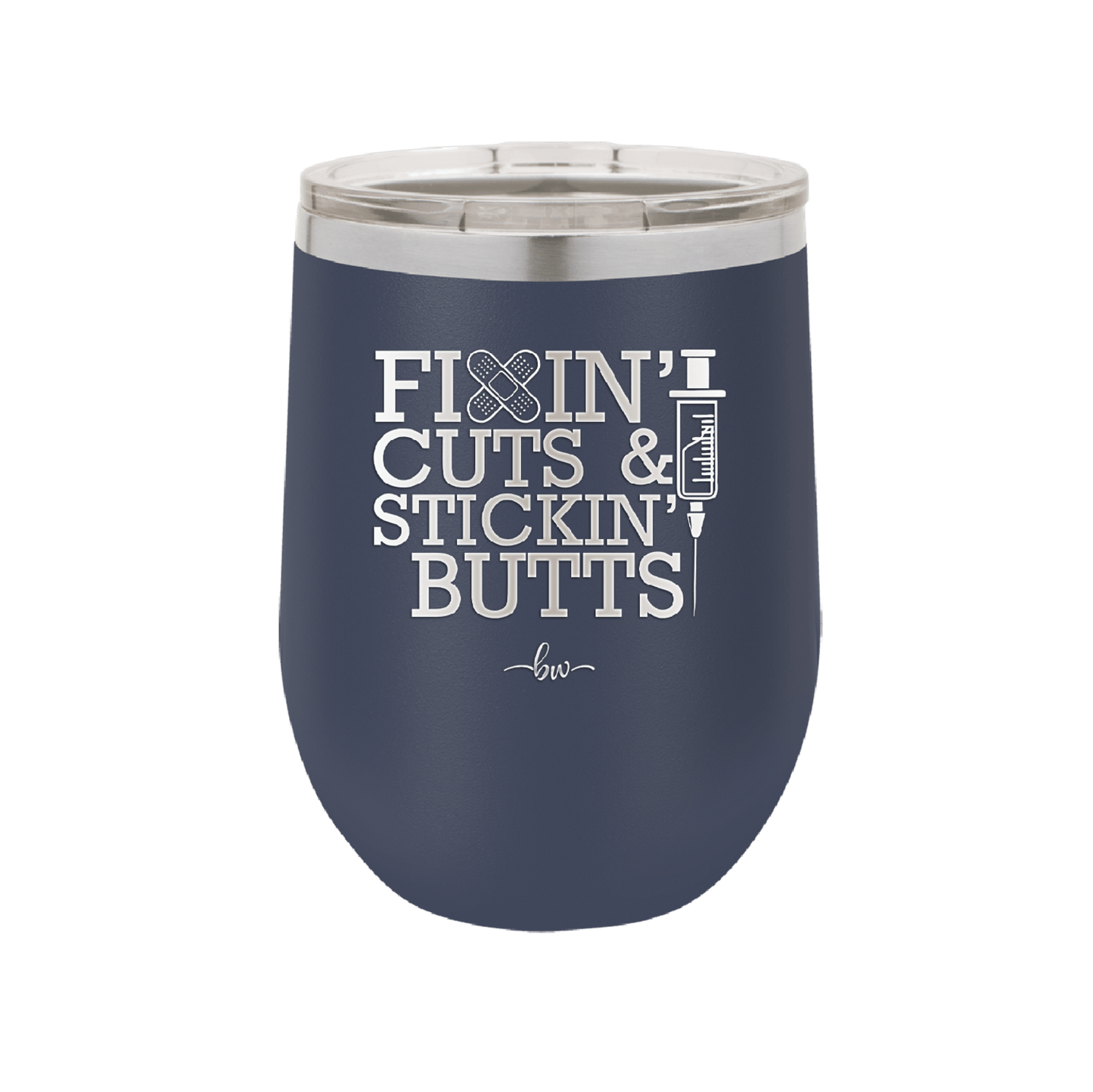 Fixin Cuts and Stickin Butts Nurse 2 - Laser Engraved Stainless Steel Drinkware - 1288 -