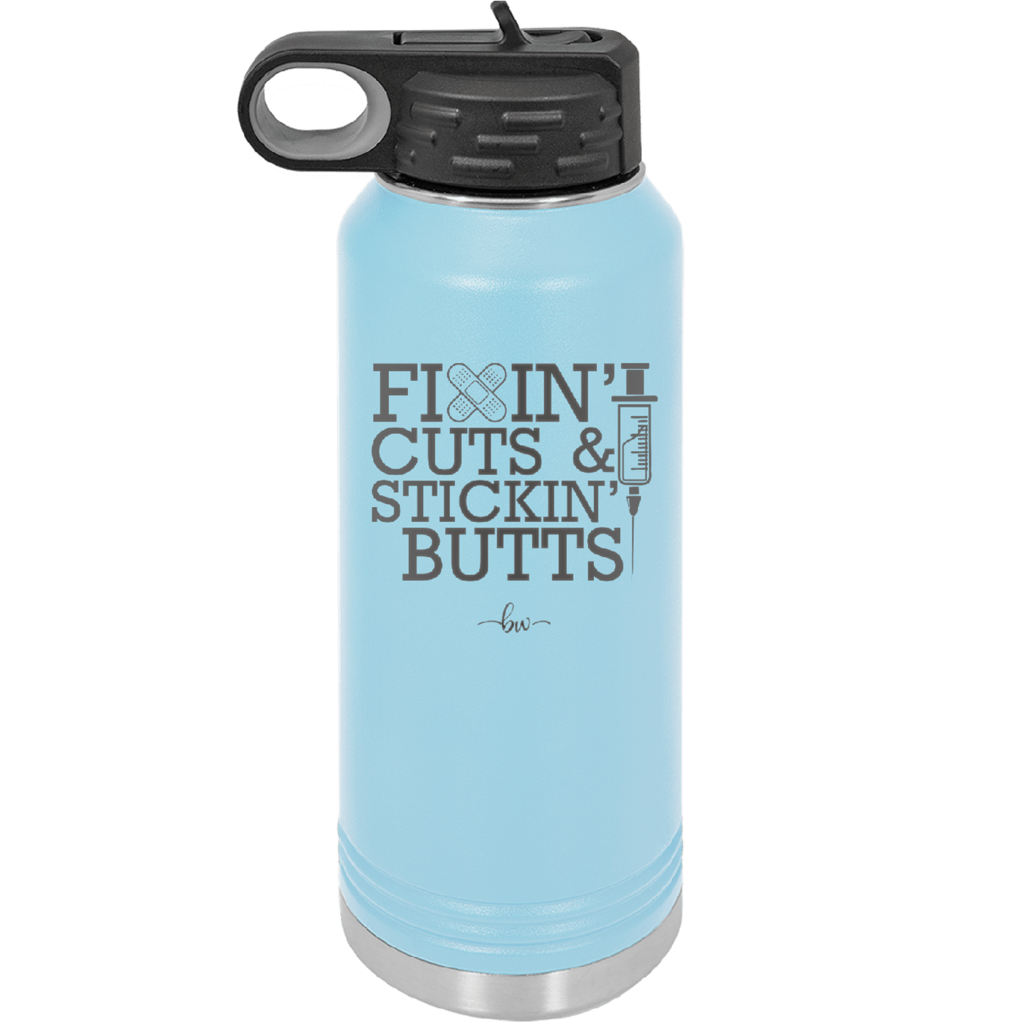 Fixin Cuts and Stickin Butts Nurse 2 - Laser Engraved Stainless Steel Drinkware - 1288 -