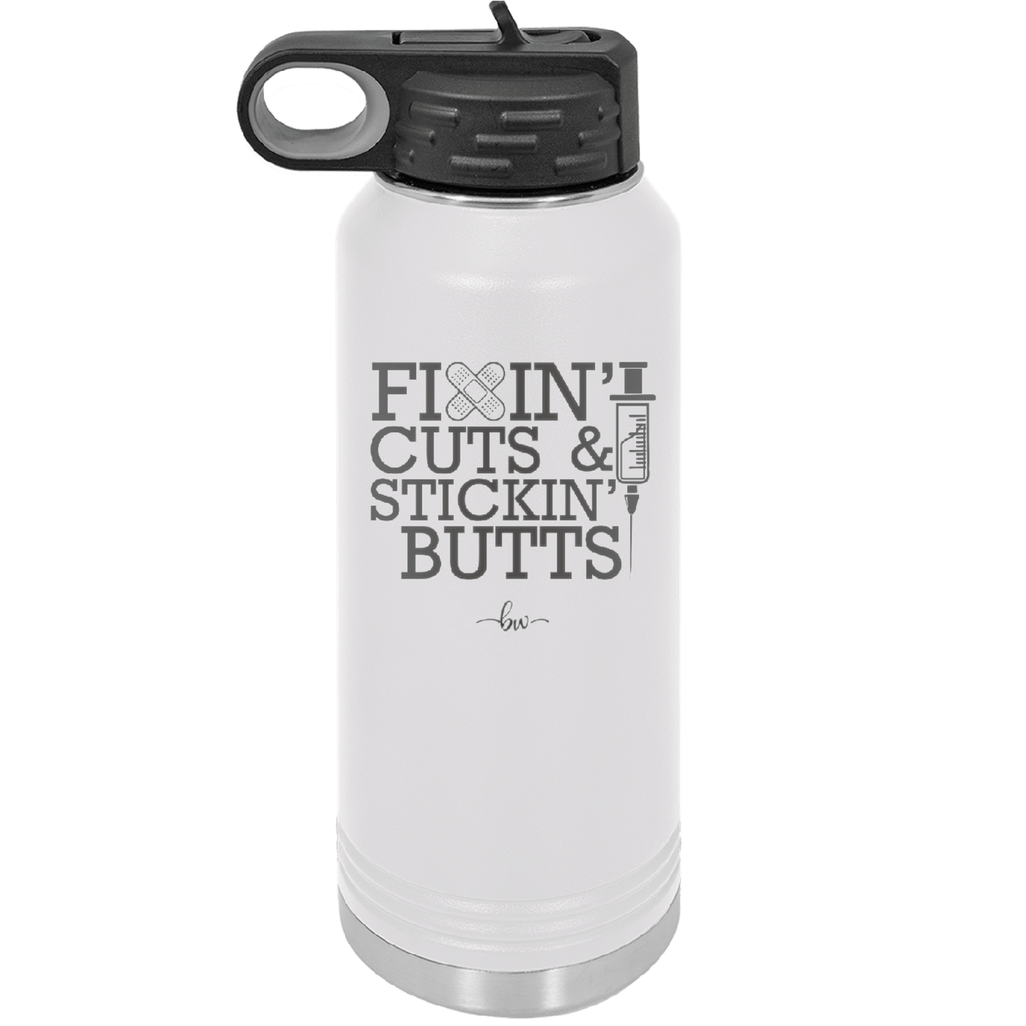 Fixin Cuts and Stickin Butts Nurse 2 - Laser Engraved Stainless Steel Drinkware - 1288 -