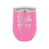 Life is Tough But So Are You - Laser Engraved Stainless Steel Drinkware - 1289 -