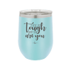 Life is Tough But So Are You - Laser Engraved Stainless Steel Drinkware - 1289 -