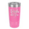 Life is Tough But So Are You - Laser Engraved Stainless Steel Drinkware - 1289 -