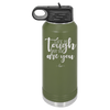 Life is Tough But So Are You - Laser Engraved Stainless Steel Drinkware - 1289 -