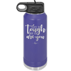 Life is Tough But So Are You - Laser Engraved Stainless Steel Drinkware - 1289 -