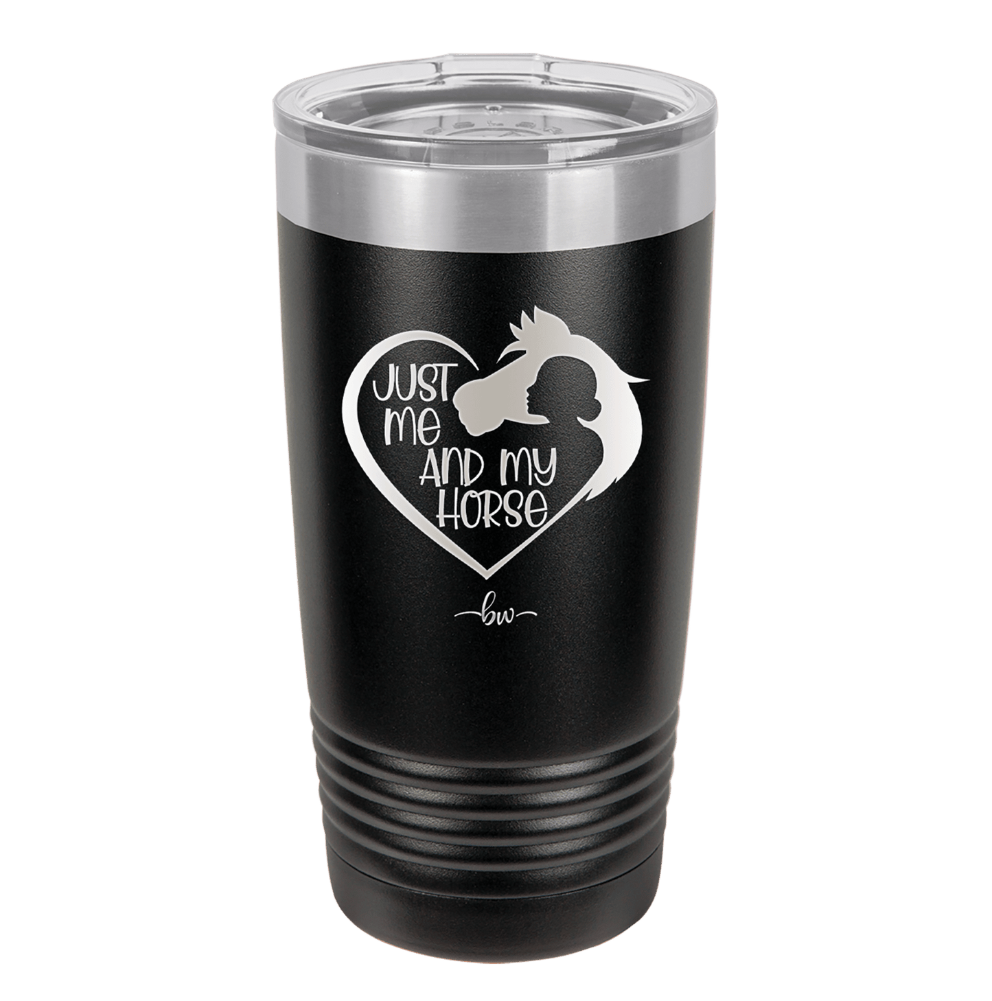 Just Me and My Horse 1 - Laser Engraved Stainless Steel Drinkware - 1388 -