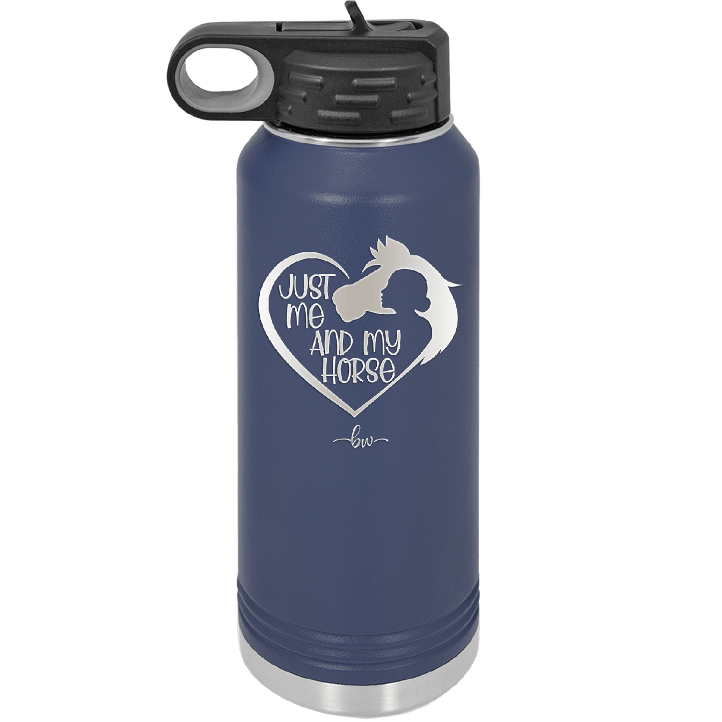 Just Me and My Horse 1 - Laser Engraved Stainless Steel Drinkware - 1388 -