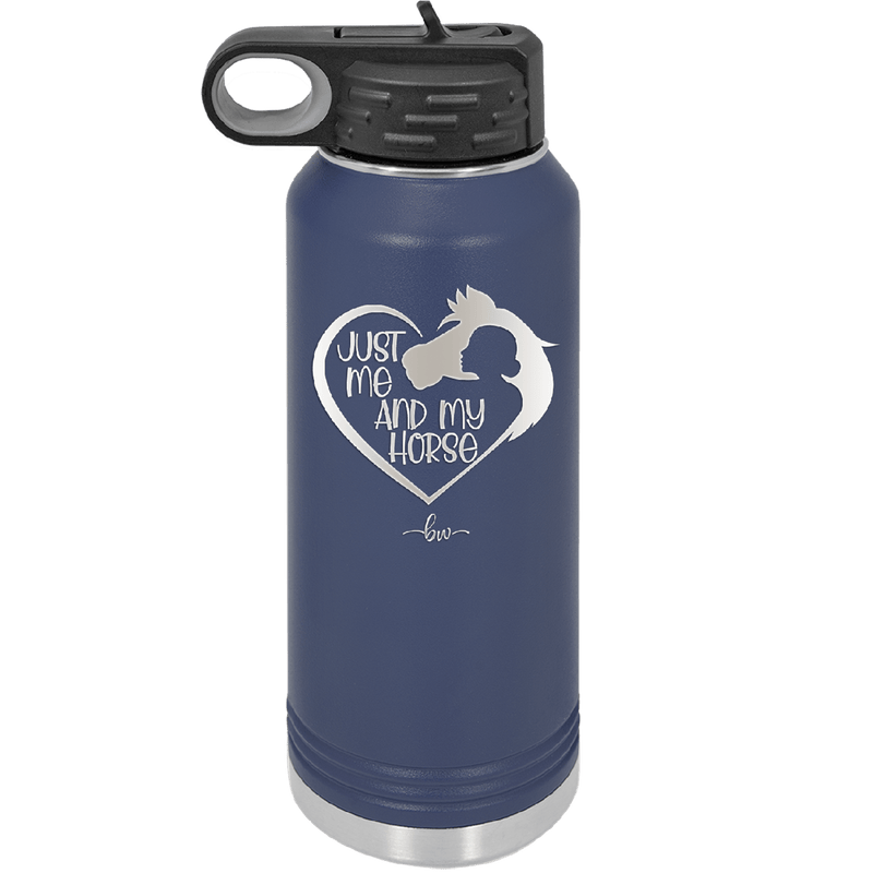 Just Me and My Horse 1 - Laser Engraved Stainless Steel Drinkware - 1388 -
