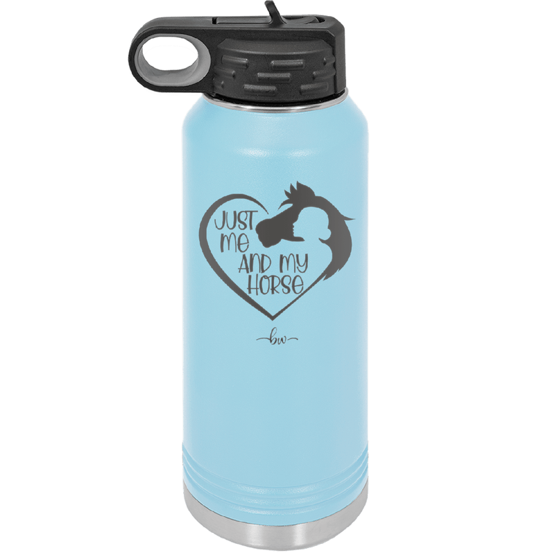 Just Me and My Horse 1 - Laser Engraved Stainless Steel Drinkware - 1388 -