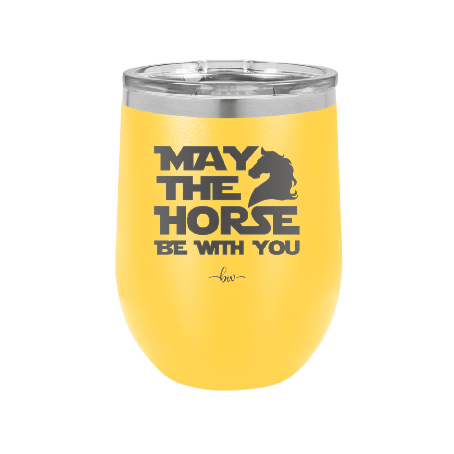 May the Horse Be With You - Laser Engraved Stainless Steel Drinkware - 1389 -