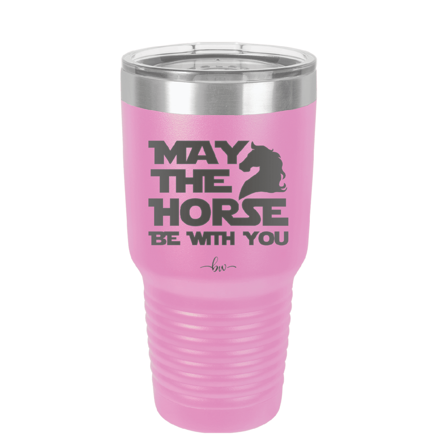 May the Horse Be With You - Laser Engraved Stainless Steel Drinkware - 1389 -
