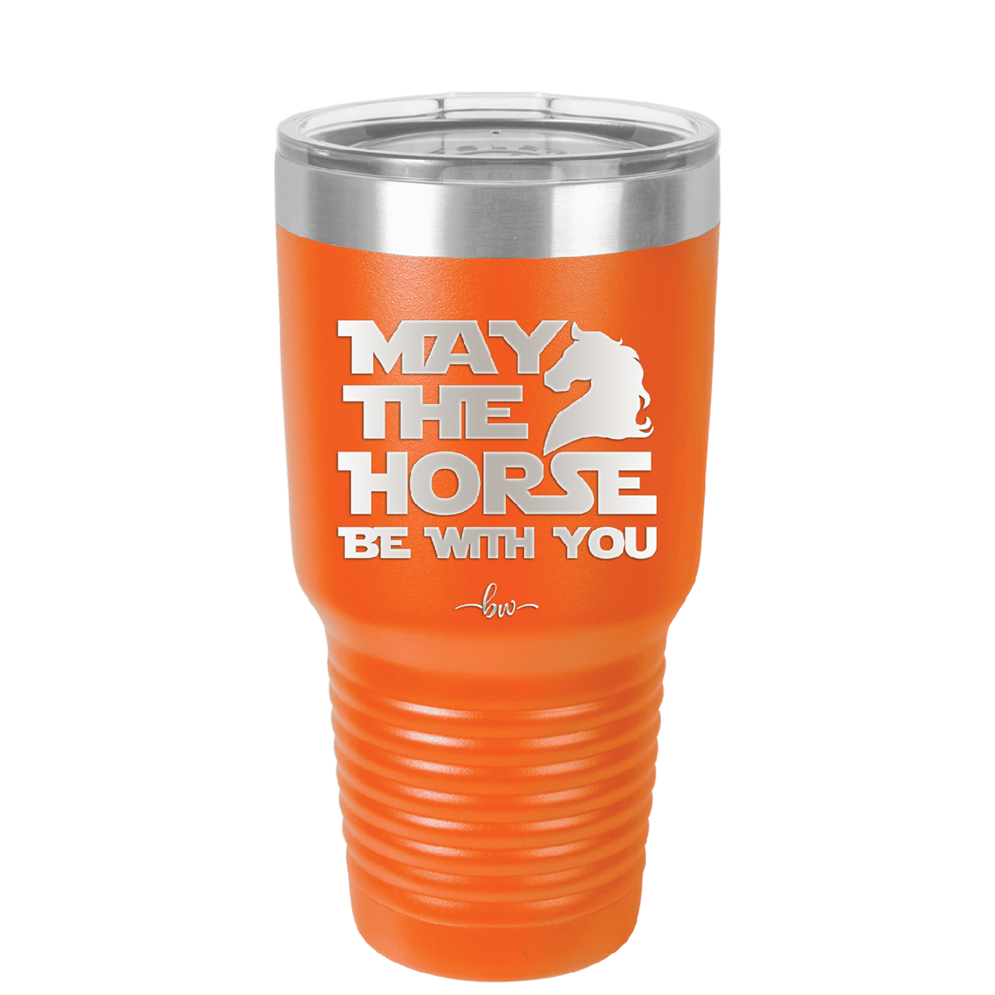 May the Horse Be With You - Laser Engraved Stainless Steel Drinkware - 1389 -