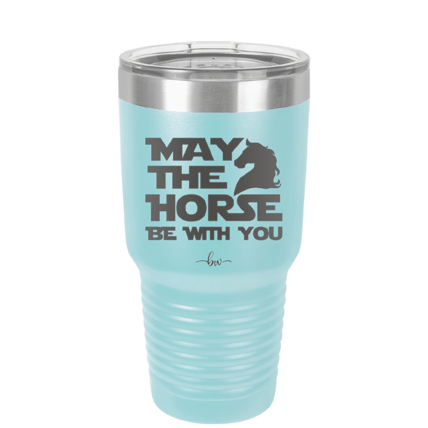 May the Horse Be With You - Laser Engraved Stainless Steel Drinkware - 1389 -