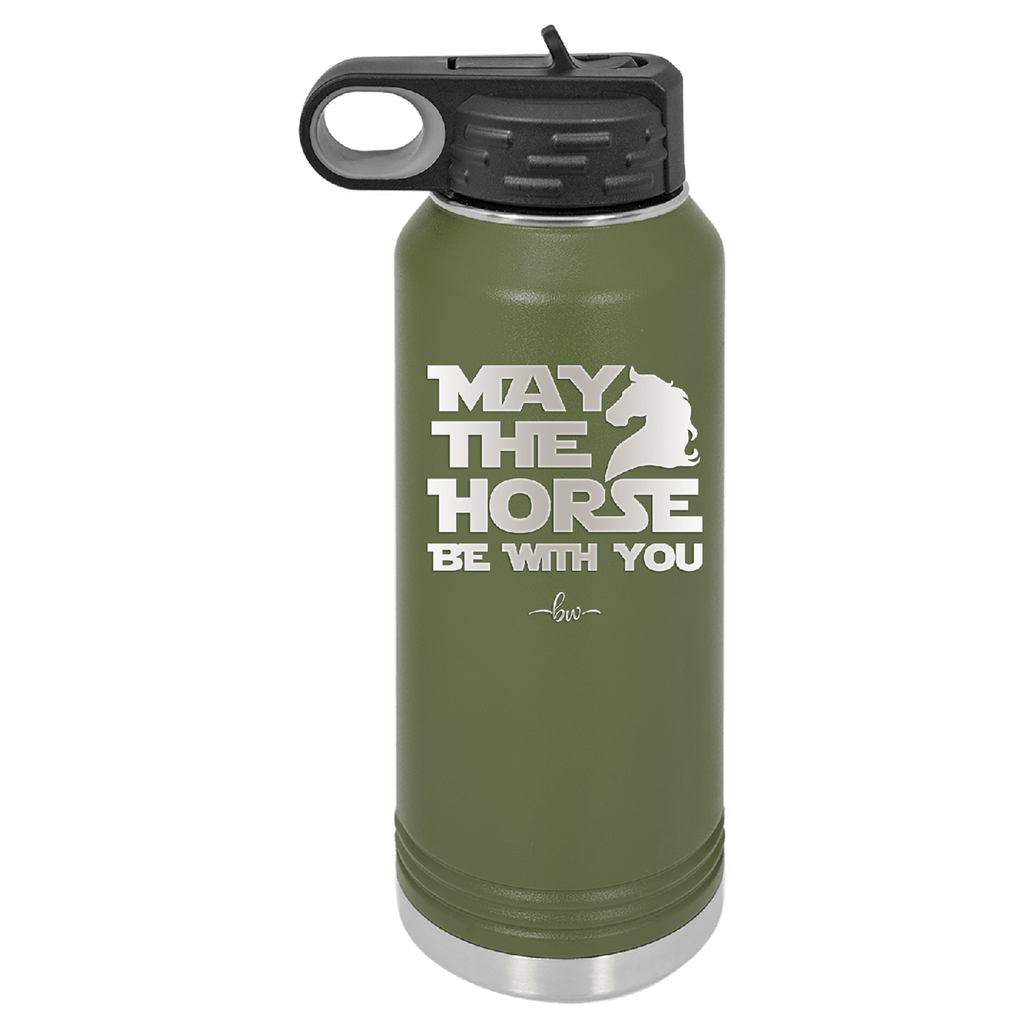 May the Horse Be With You - Laser Engraved Stainless Steel Drinkware - 1389 -
