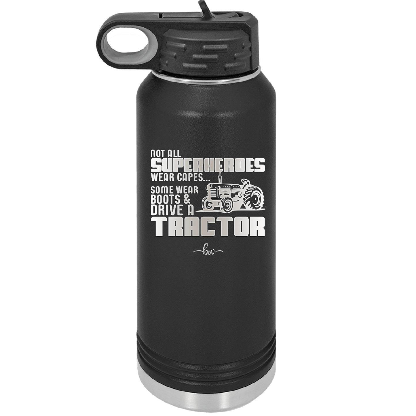 Not All Superheroes Wear Capes Boots Tractor - Laser Engraved Stainless Steel Drinkware - 1393 -