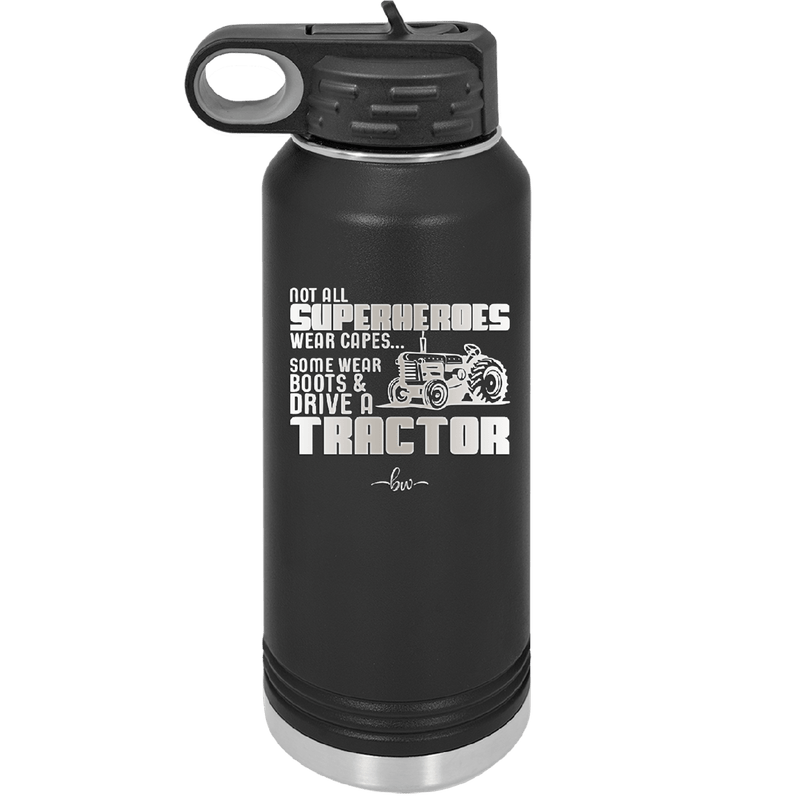 Not All Superheroes Wear Capes Boots Tractor - Laser Engraved Stainless Steel Drinkware - 1393 -