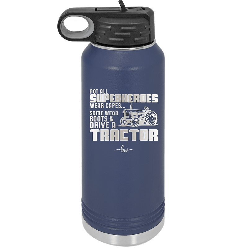 Not All Superheroes Wear Capes Boots Tractor - Laser Engraved Stainless Steel Drinkware - 1393 -