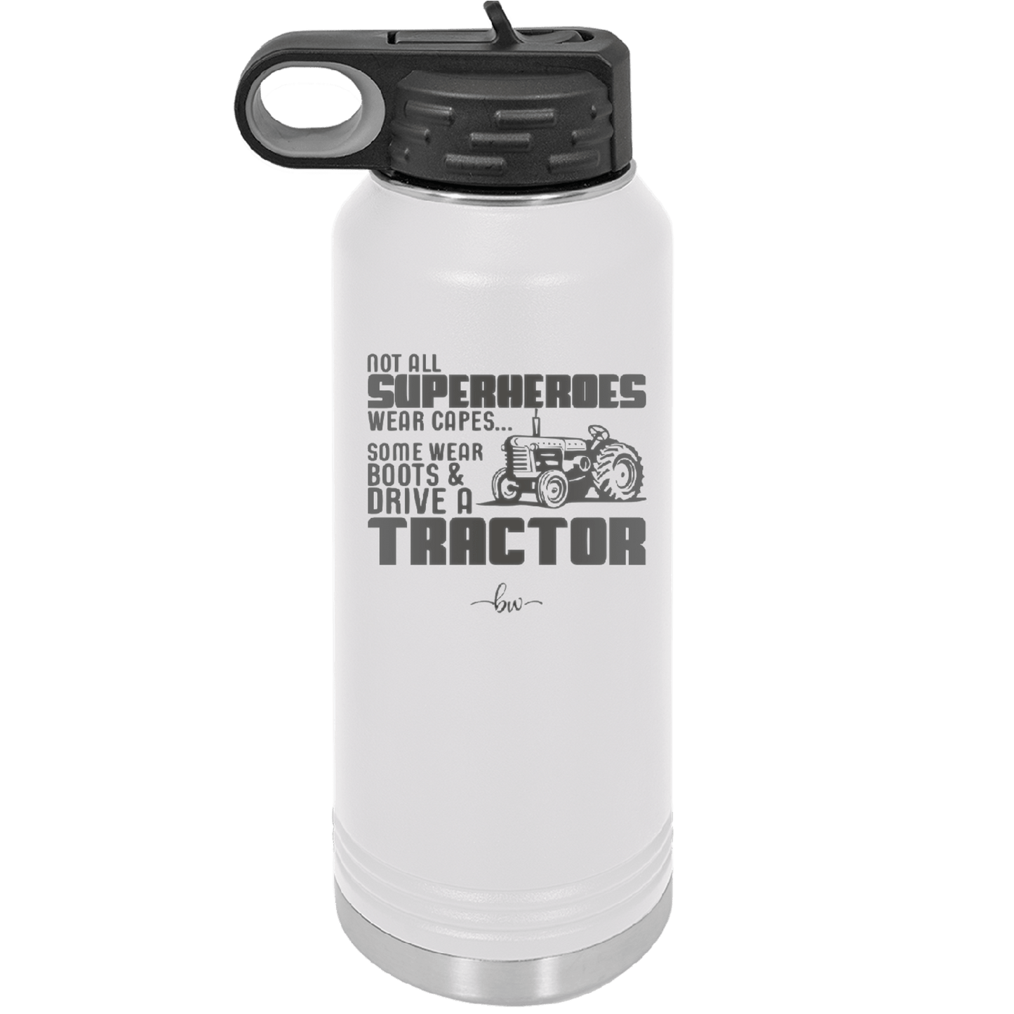 Not All Superheroes Wear Capes Boots Tractor - Laser Engraved Stainless Steel Drinkware - 1393 -