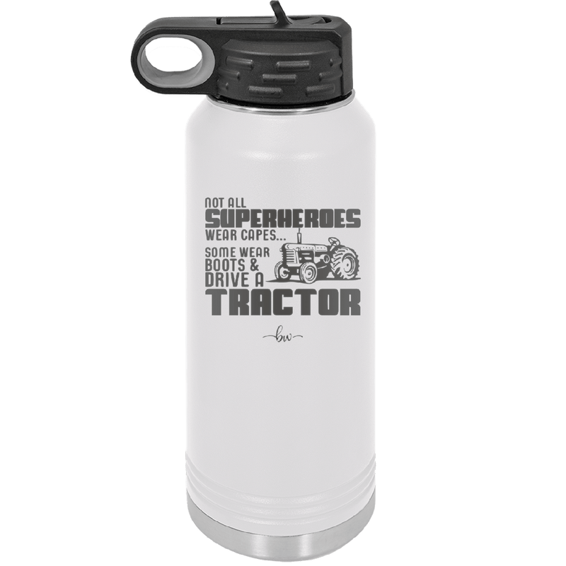 Not All Superheroes Wear Capes Boots Tractor - Laser Engraved Stainless Steel Drinkware - 1393 -