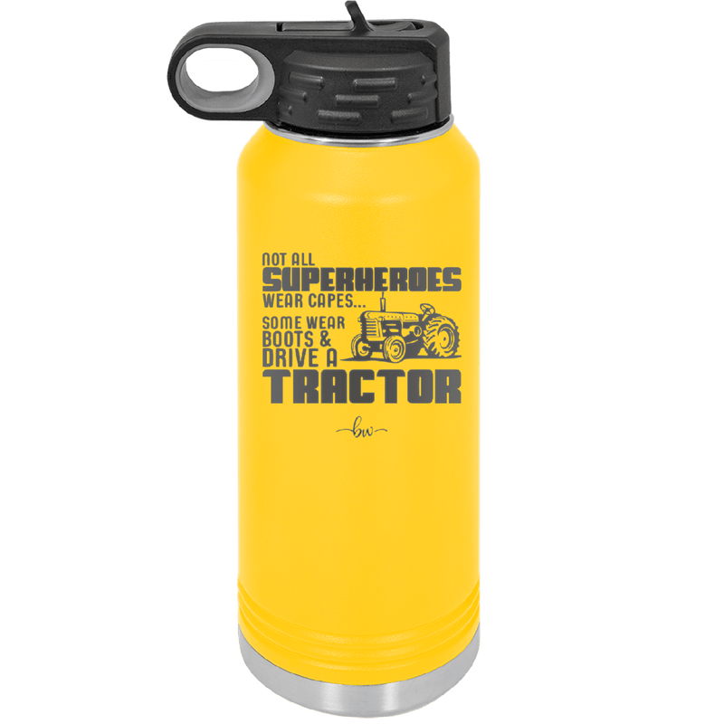 Not All Superheroes Wear Capes Boots Tractor - Laser Engraved Stainless Steel Drinkware - 1393 -
