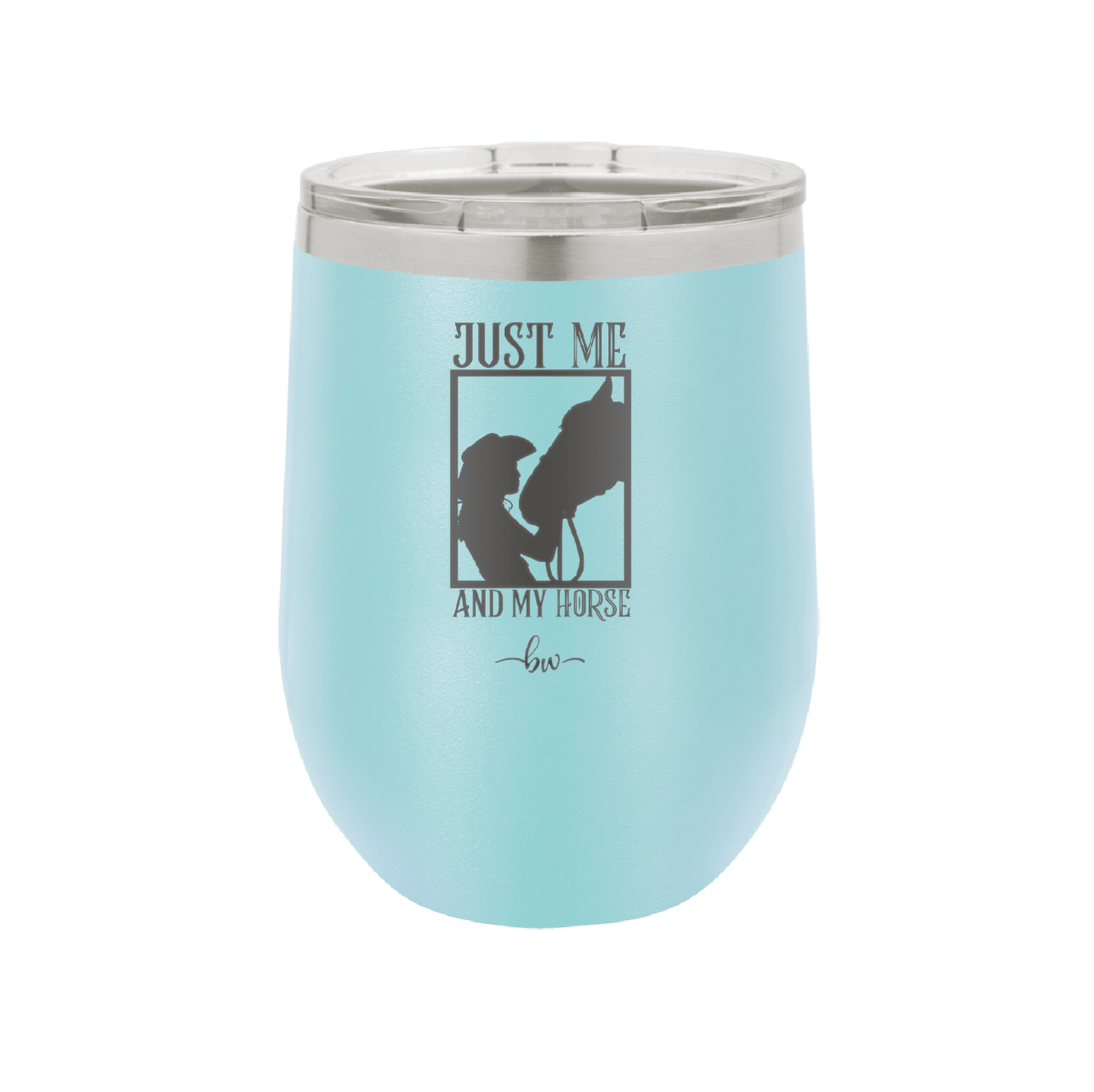 Just Me and My Horse 3 - Laser Engraved Stainless Steel Drinkware - 1417 -