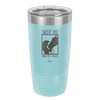 Just Me and My Horse 3 - Laser Engraved Stainless Steel Drinkware - 1417 -