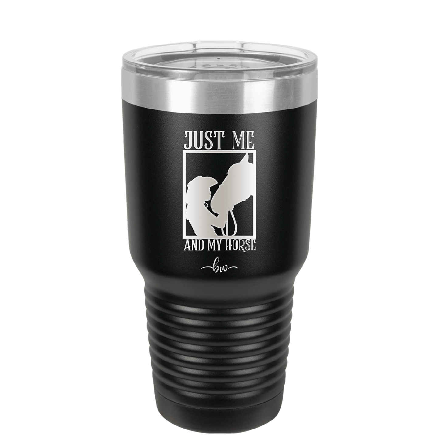 Just Me and My Horse 3 - Laser Engraved Stainless Steel Drinkware - 1417 -