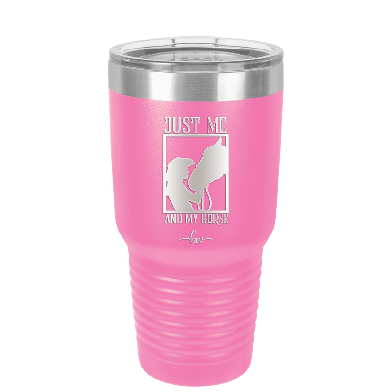 Just Me and My Horse 3 - Laser Engraved Stainless Steel Drinkware - 1417 -