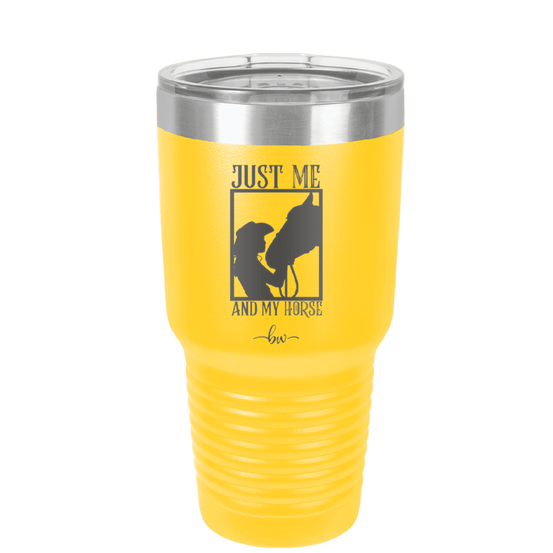 Just Me and My Horse 3 - Laser Engraved Stainless Steel Drinkware - 1417 -