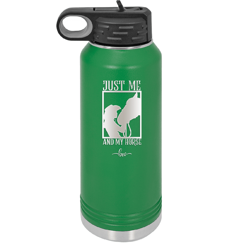Just Me and My Horse 3 - Laser Engraved Stainless Steel Drinkware - 1417 -