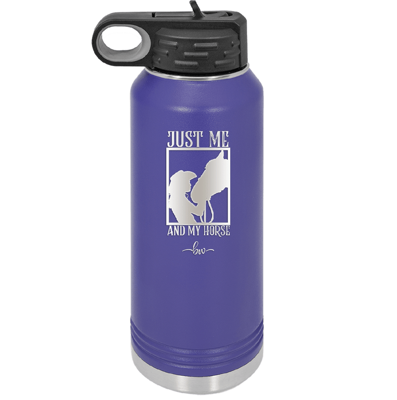 Just Me and My Horse 3 - Laser Engraved Stainless Steel Drinkware - 1417 -