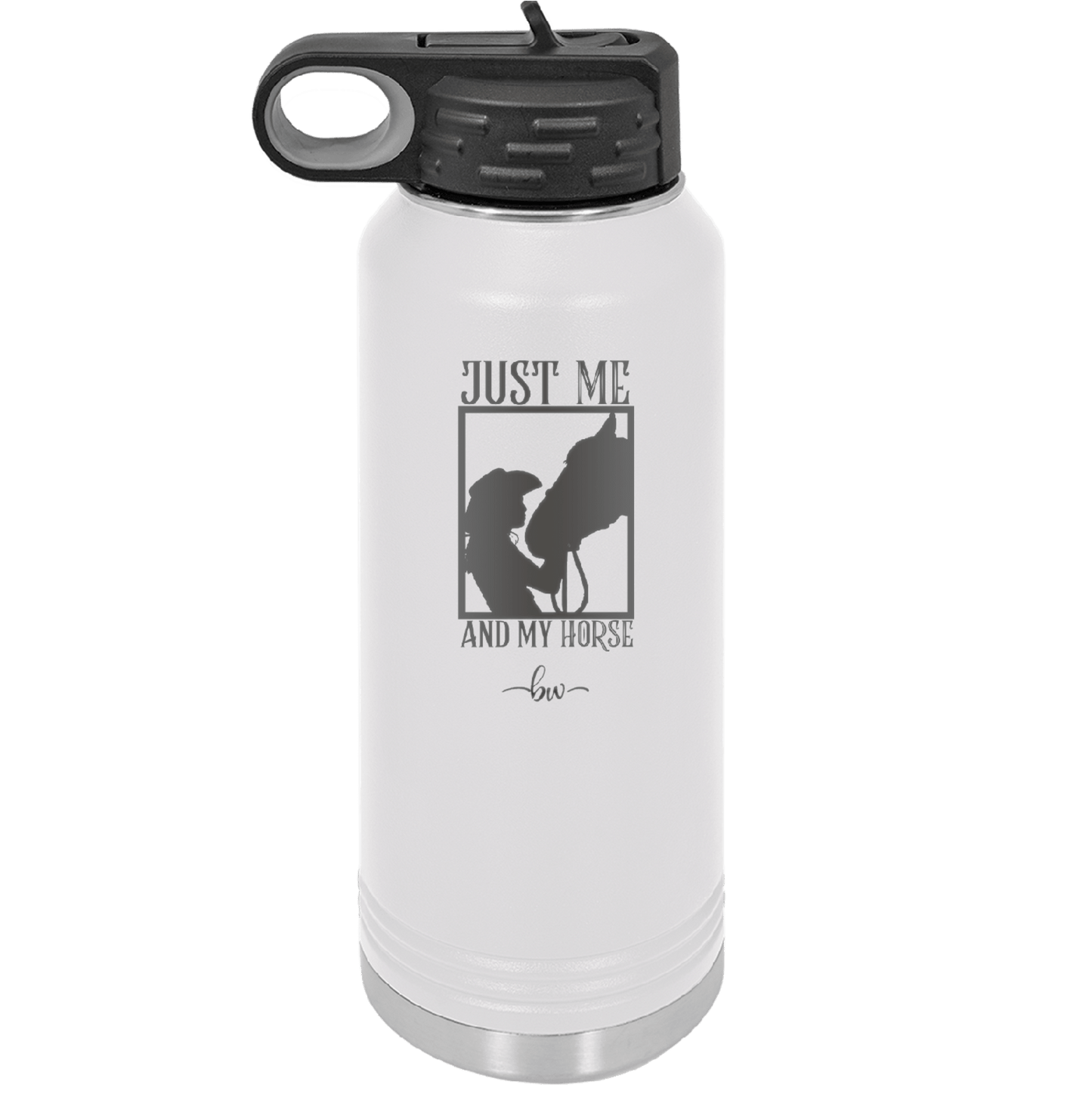 Just Me and My Horse 3 - Laser Engraved Stainless Steel Drinkware - 1417 -
