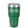 Its Fine if You Disagree with Me I Cant Force You to Be Right - Laser Engraved Stainless Steel Drinkware - 1437 -