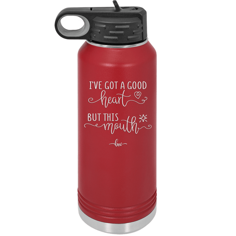 Ive Got a Good Heart But This Mouth - Laser Engraved Stainless Steel Drinkware - 1445 -