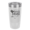 Official Booze Cruise Cup 1 - Laser Engraved Stainless Steel Drinkware - 1478 -