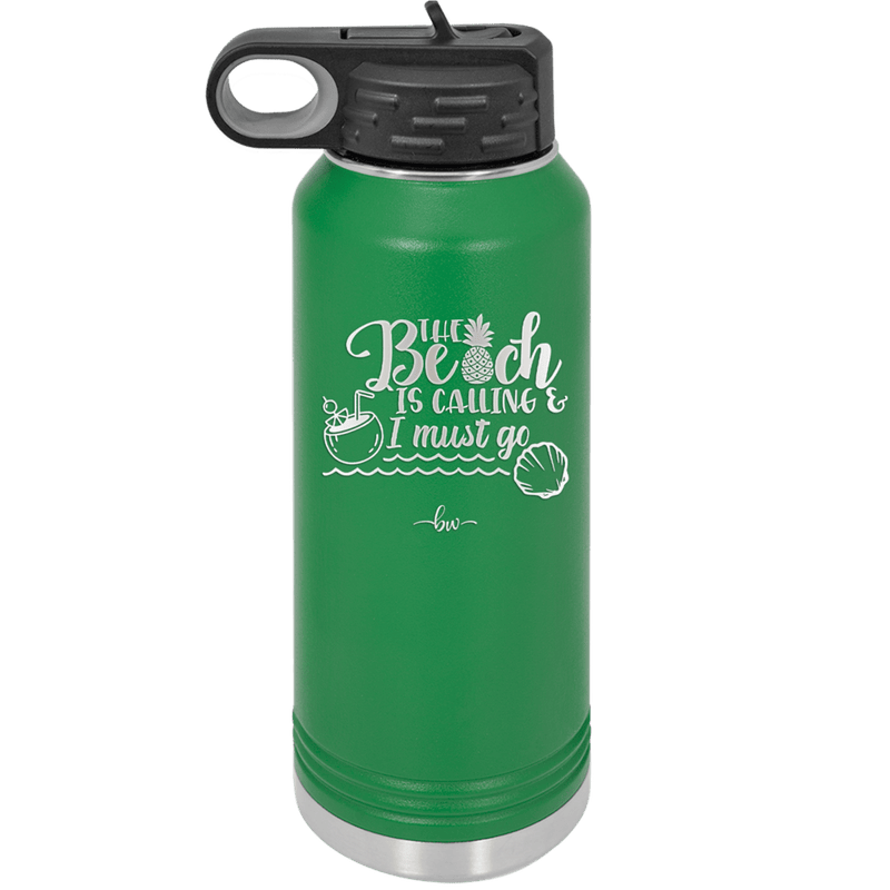The Beach is Calling and I Must Go 2 - Laser Engraved Stainless Steel Drinkware - 1481 -