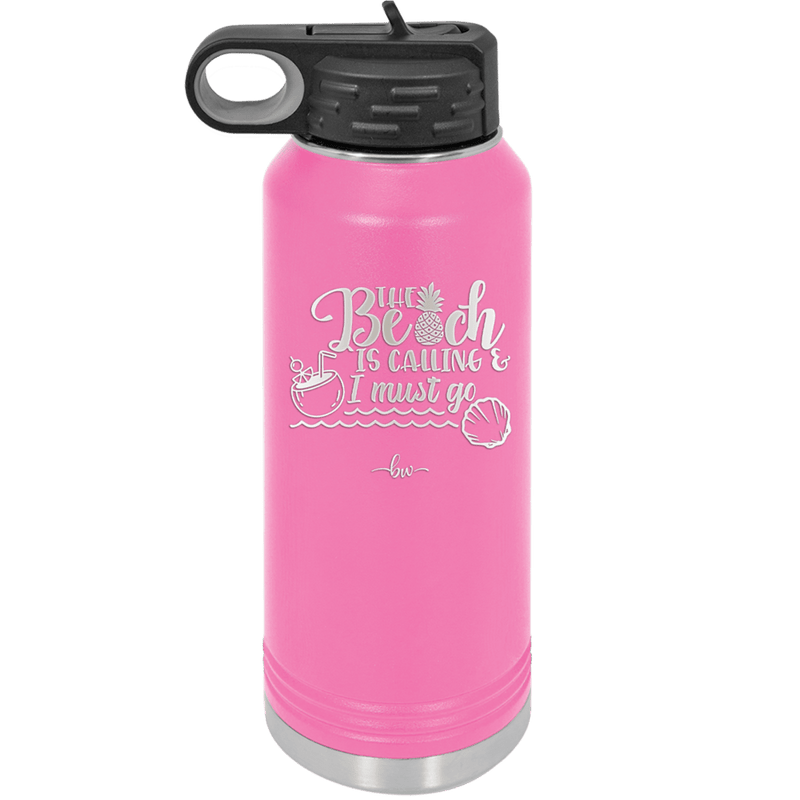 The Beach is Calling and I Must Go 2 - Laser Engraved Stainless Steel Drinkware - 1481 -
