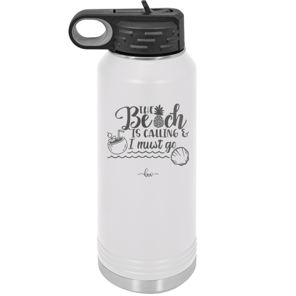 The Beach is Calling and I Must Go 2 - Laser Engraved Stainless Steel Drinkware - 1481 -
