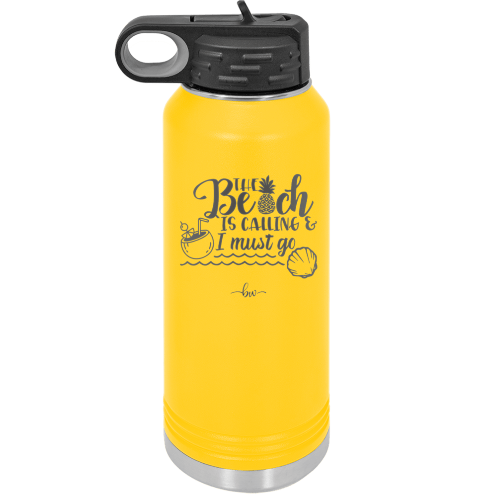 The Beach is Calling and I Must Go 2 - Laser Engraved Stainless Steel Drinkware - 1481 -