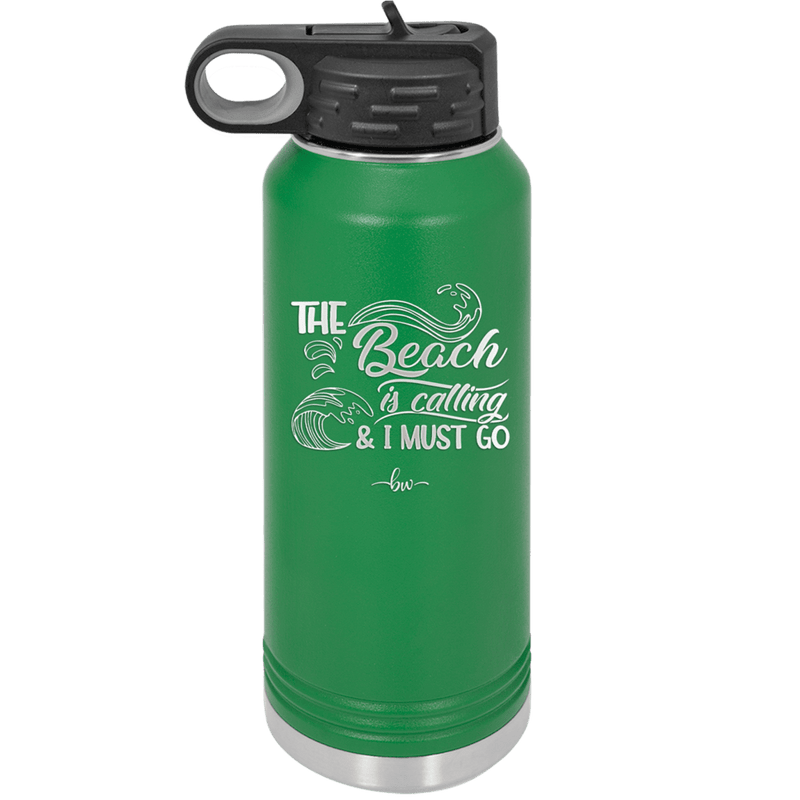 The Beach is Calling and I Must Go 3 - Laser Engraved Stainless Steel Drinkware - 1482 -