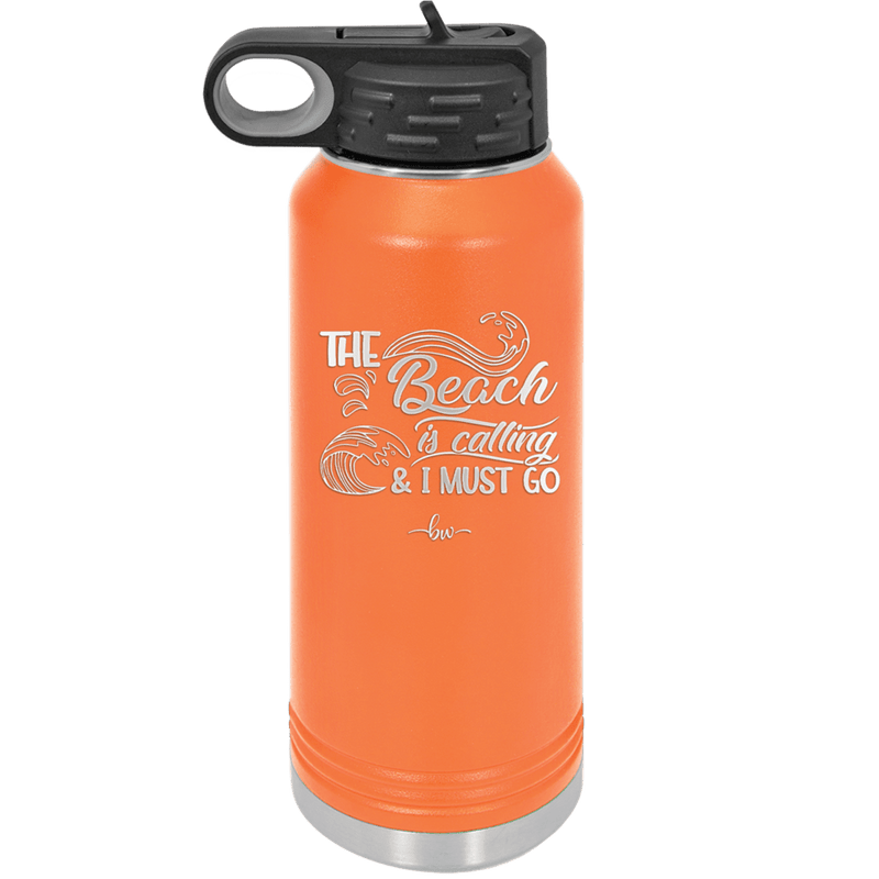 The Beach is Calling and I Must Go 3 - Laser Engraved Stainless Steel Drinkware - 1482 -