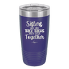 Sisters Are Like Thick Thighs They Stick Together 1 - Laser Engraved Stainless Steel Drinkware - 1513 -