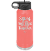 Sisters Are Like Thick Thighs They Stick Together 1 - Laser Engraved Stainless Steel Drinkware - 1513 -