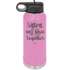 Sisters Are Like Thick Thighs They Stick Together 1 - Laser Engraved Stainless Steel Drinkware - 1513 -