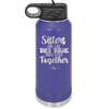 Sisters Are Like Thick Thighs They Stick Together 1 - Laser Engraved Stainless Steel Drinkware - 1513 -