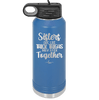 Sisters Are Like Thick Thighs They Stick Together 1 - Laser Engraved Stainless Steel Drinkware - 1513 -